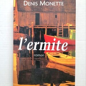 Roman de Denis Monette. L'Ermite